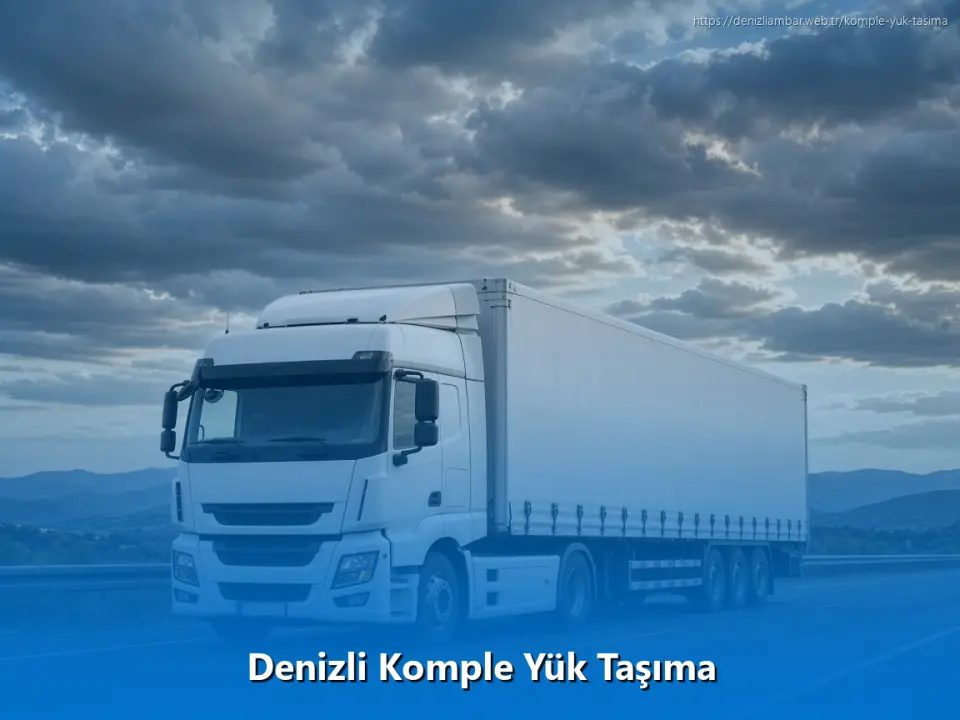 Denizli Komple Yük Taşıma