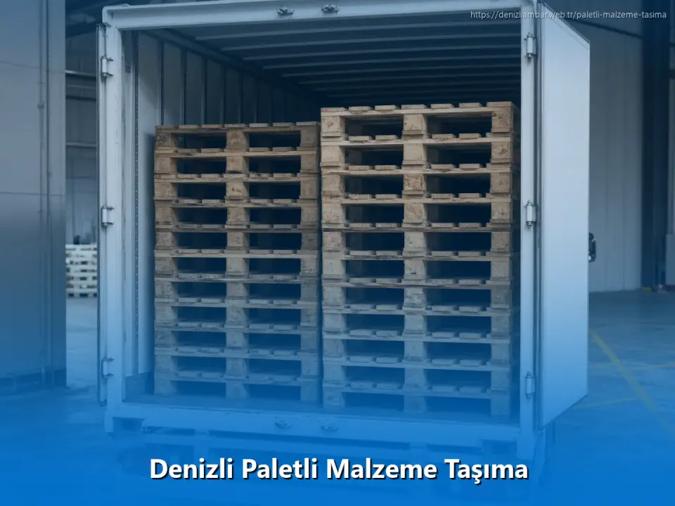 Denizli Paletli Malzeme Taşıma