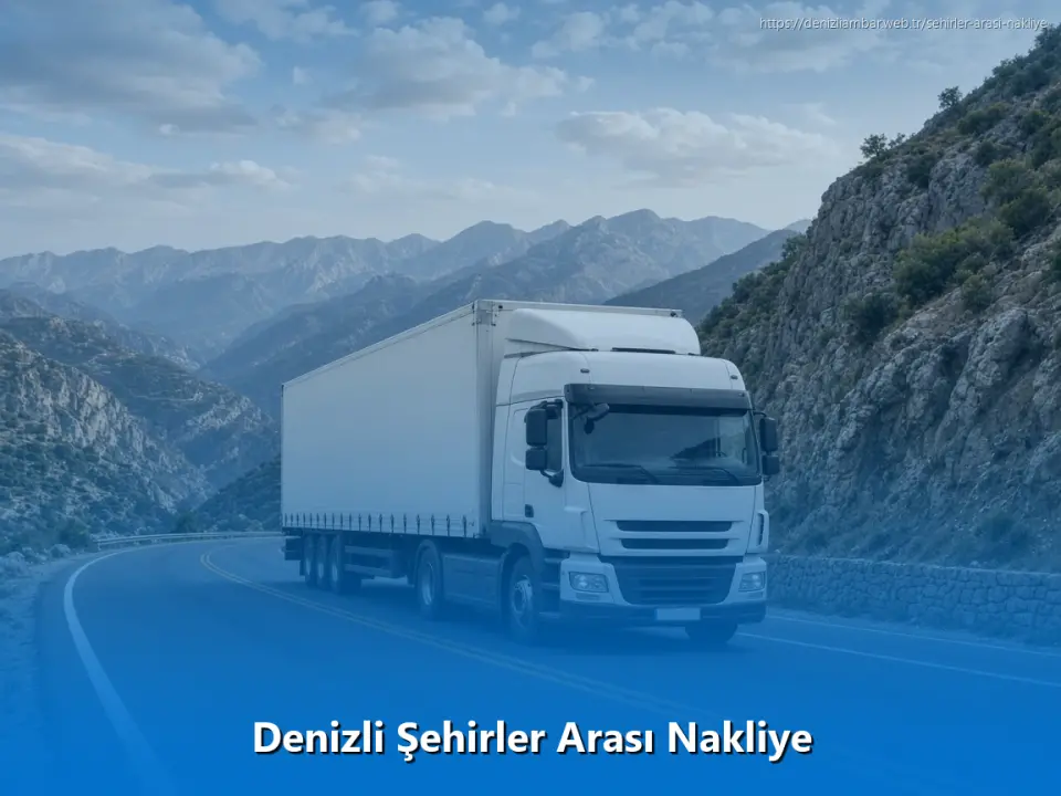 Denizli Şehirler Arası Nakliye